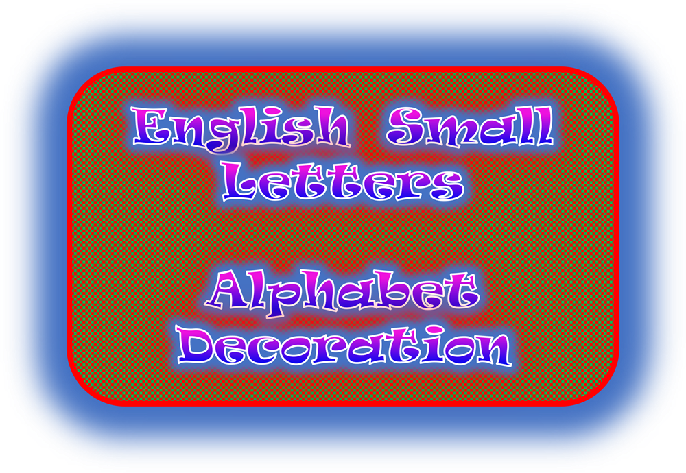 English Small Letters Alphabet Decoration and Design